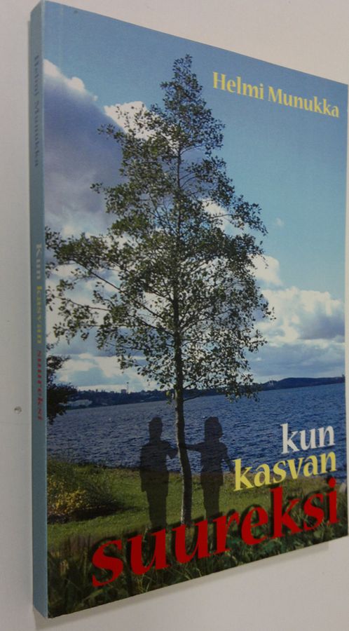 Helmi Munukka : Kun kasvan suureksi