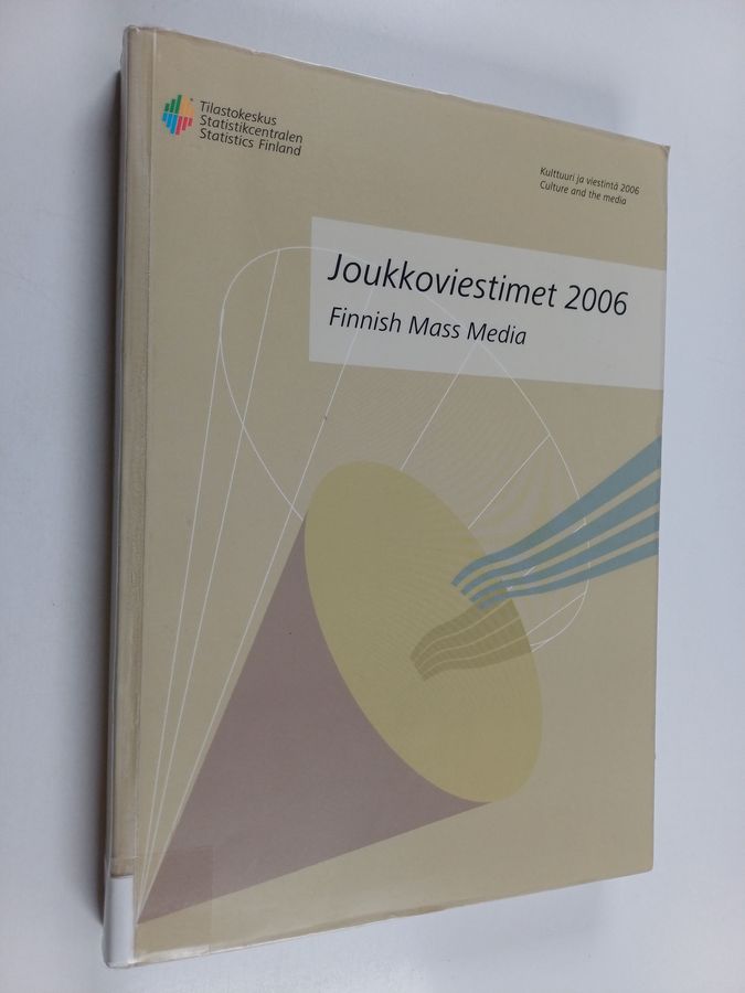 Joukkoviestimet : 2006 = Finnish mass media