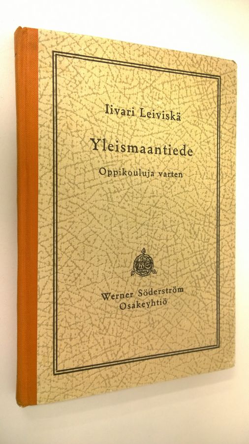 Iivari Leiviskä : Yleismaantiede : oppikouluja varten