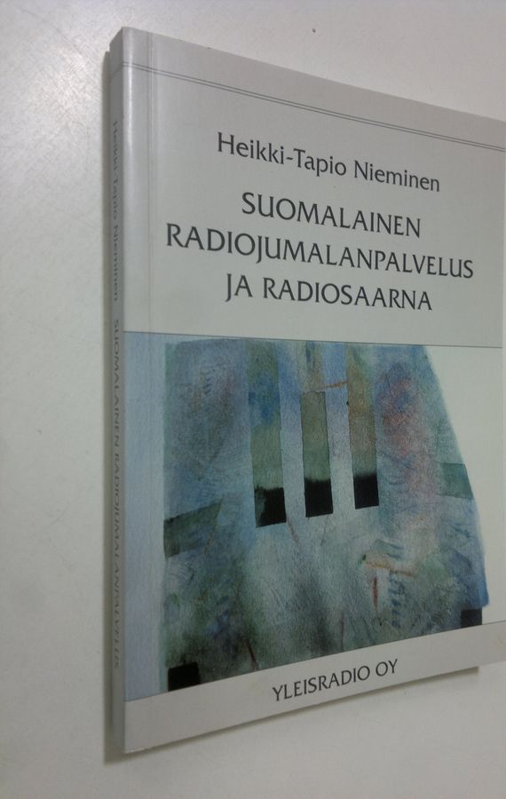 Heikki-Tapio Nieminen : Suomalainen radiojumalanpalvelus ja radiosaarna (signeerattu) (ERINOMAINEN) : Yleisradiossa vuosina 1926-2001 lähetetyt luterilaiset jumalanpalvelukset ja radiosaarnan sisältö