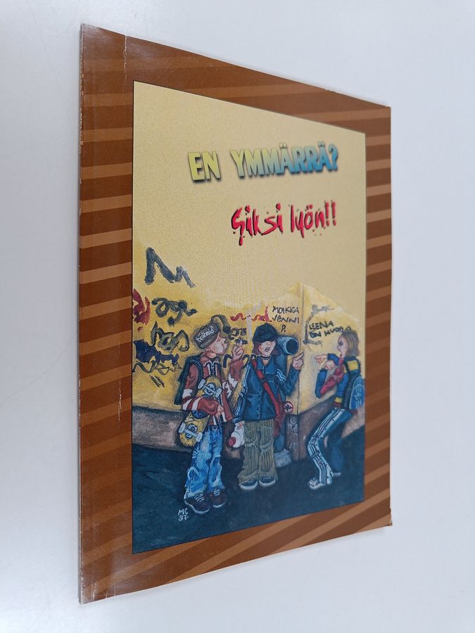 En ymmärrä - siksi lyön