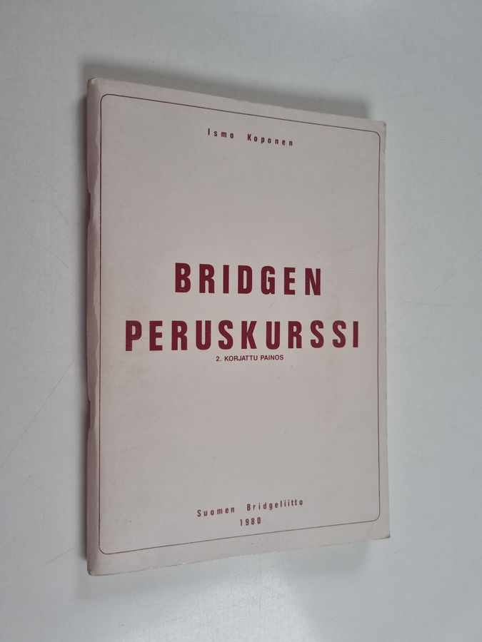 Ismo Koponen : Bridgen peruskurssi