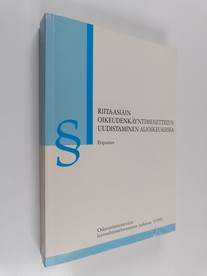 Riita-asiain oikeudenkäyntimenettelyn uudistaminen alioikeuksissa.