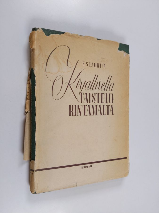 K. S. Laurila : Kirjalliselta taistelurintamalta (signeerattu, tekijän omiste)
