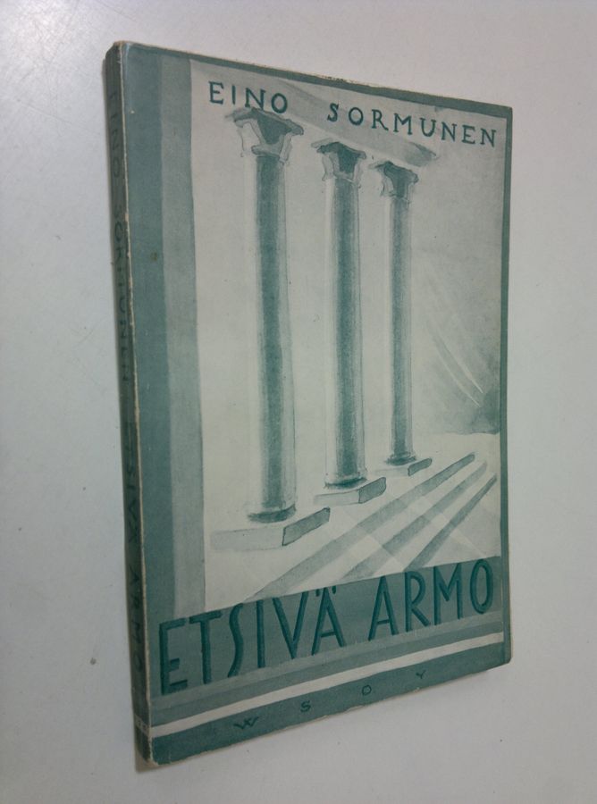 Eino Sormunen : Etsivä armo : puheita pelastuksen peruskysymyksistä