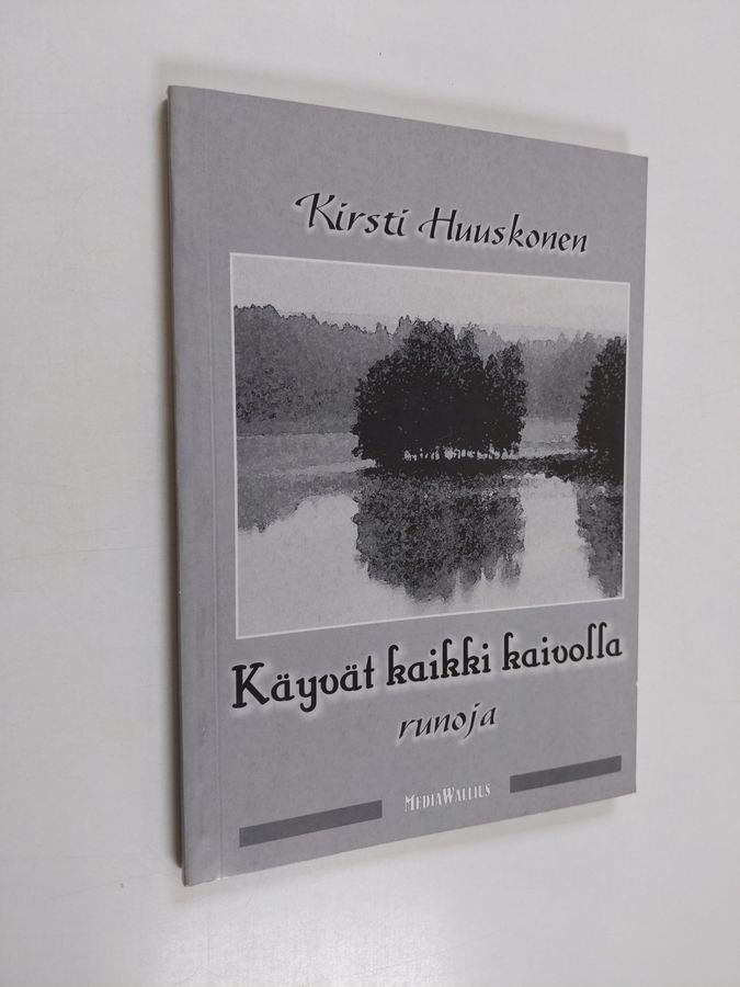 Käyvät kaikki kaivolla