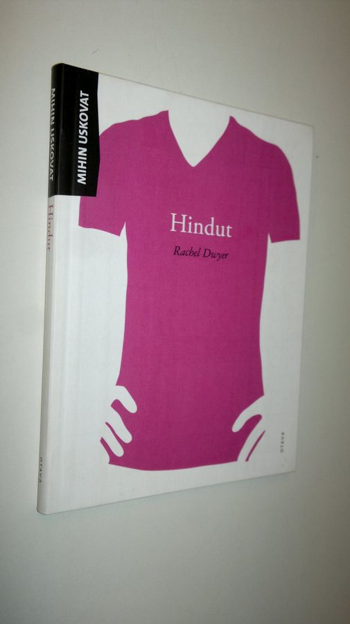 Rachel Dwyer : Mihin uskovat hindut