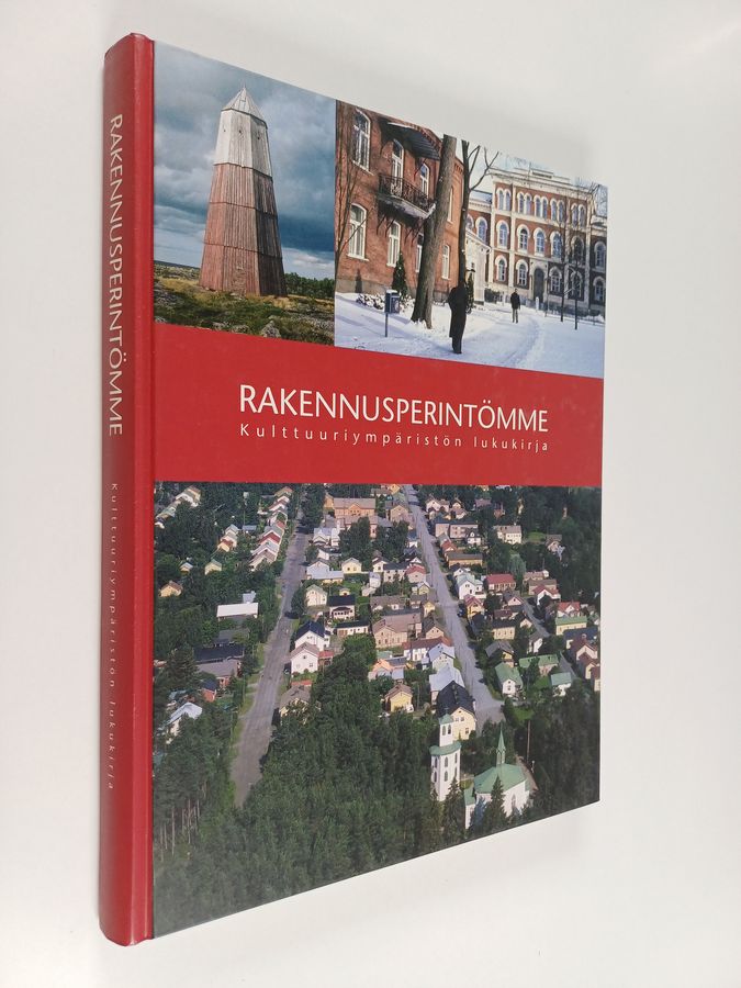 Rakennusperintömme : kulttuuriympäristön lukukirja
