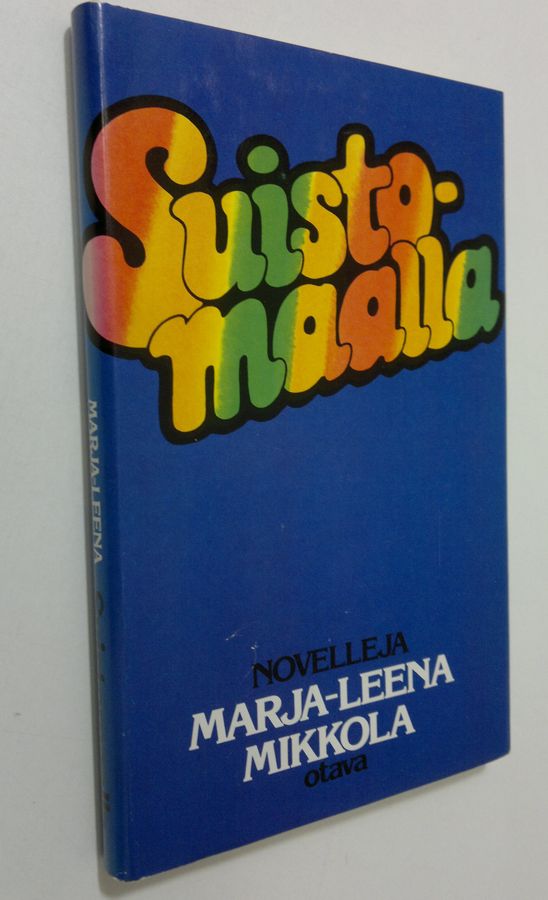 Marja-Leena Mikkola : Suistomaalla : kaksi novellia