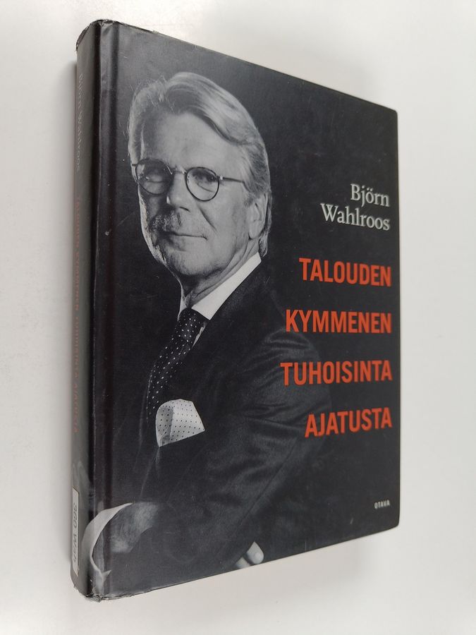 Björn Wahlroos : Talouden kymmenen tuhoisinta ajatusta