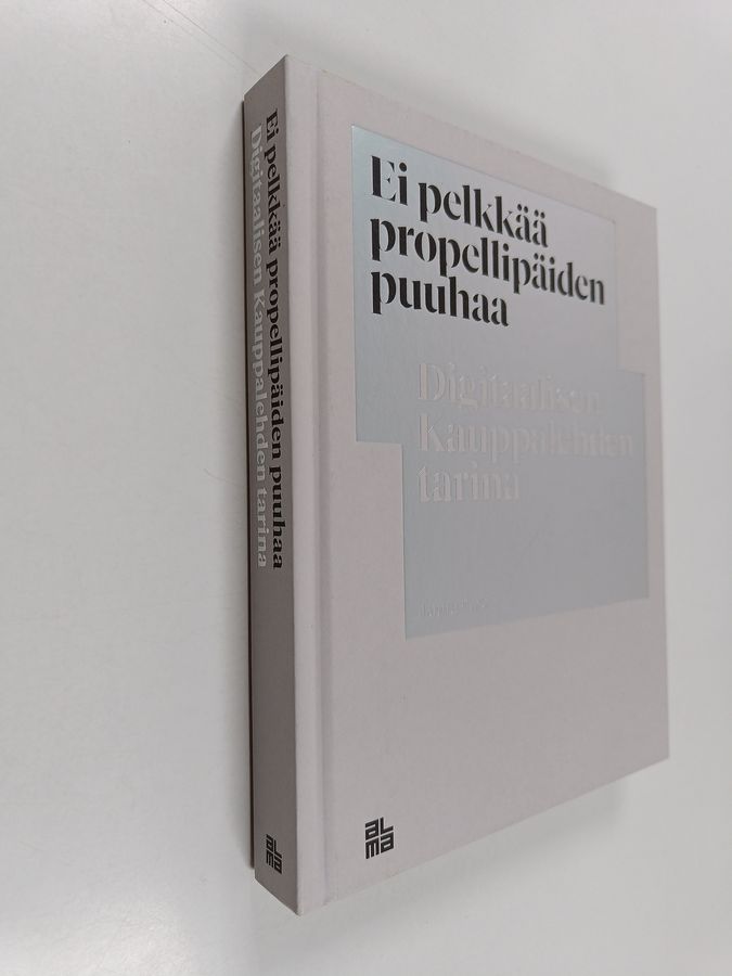 Ei pelkkää propellipäiden puuhaa