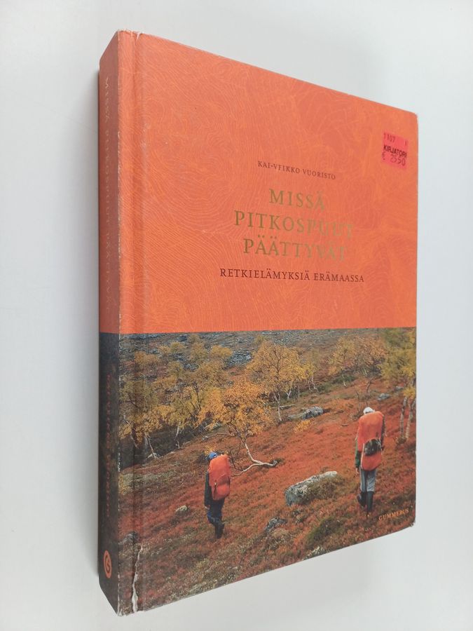 Kai-Veikko Vuoristo : Missä pitkospuut päättyvät : retkielämyksiä erämaassa