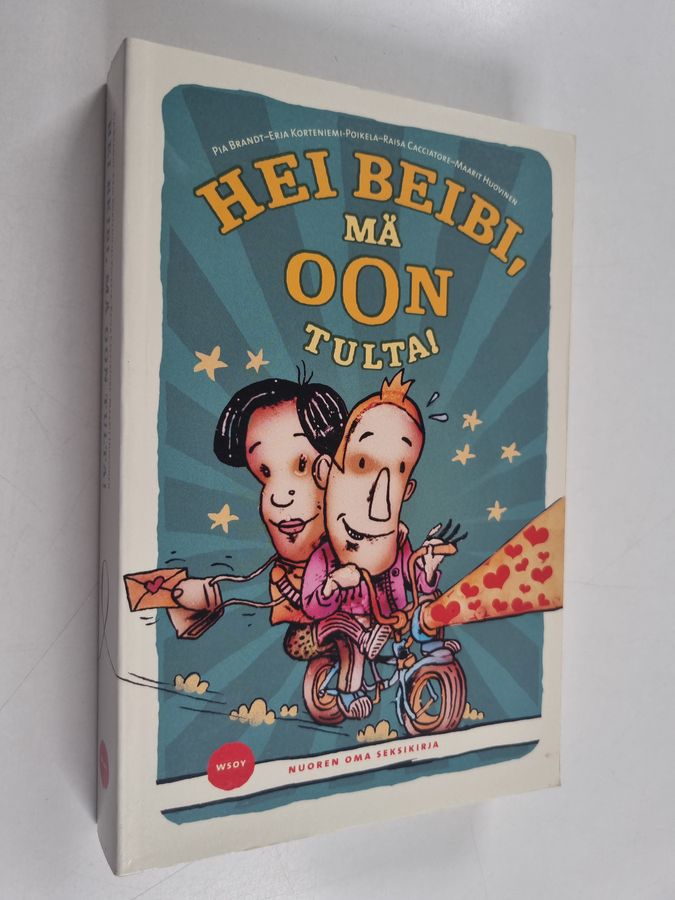 Hei beibi, mä oon tulta! : nuoren oma seksikirja