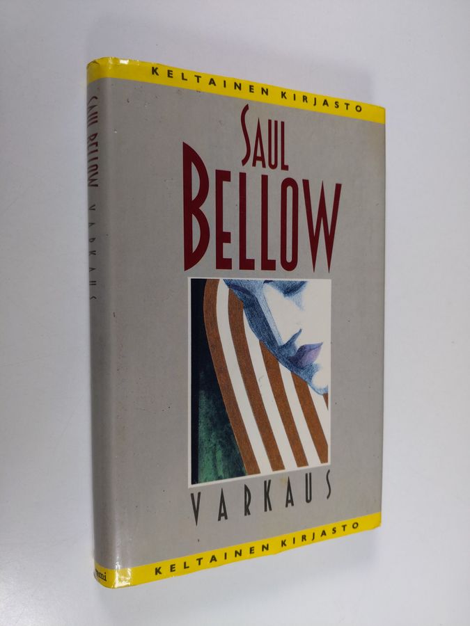 Saul Bellow : Varkaus