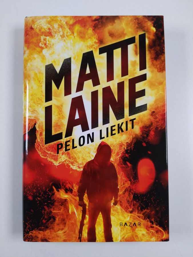 Matti Laine : Pelon liekit