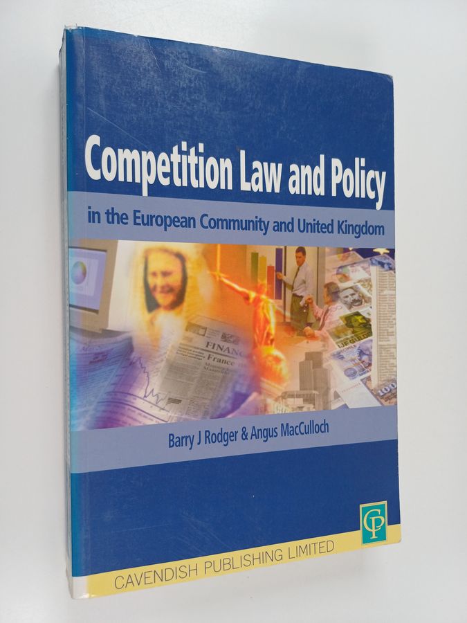 Competition Law and Policy in the EC and UK