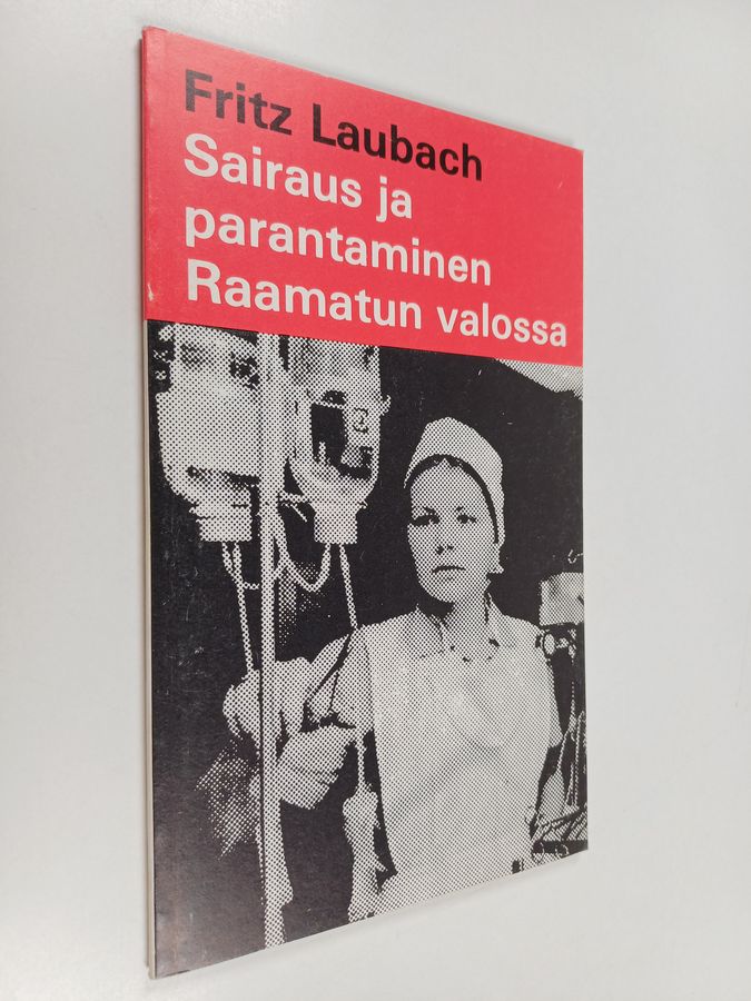 Sairaus ja parantaminen Raamatun valossa