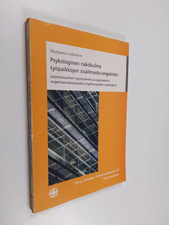 Psykologinen näkökulma työpaikkojen sisäilmasto-ongelmiin