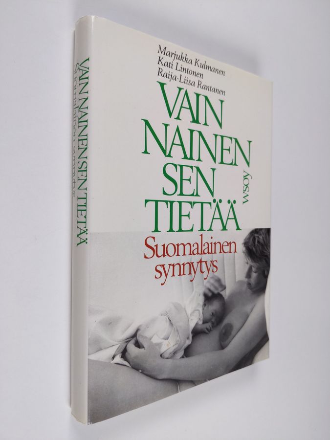 Marjukka Kulmanen : Vain nainen sen tietää : suomalainen synnytys