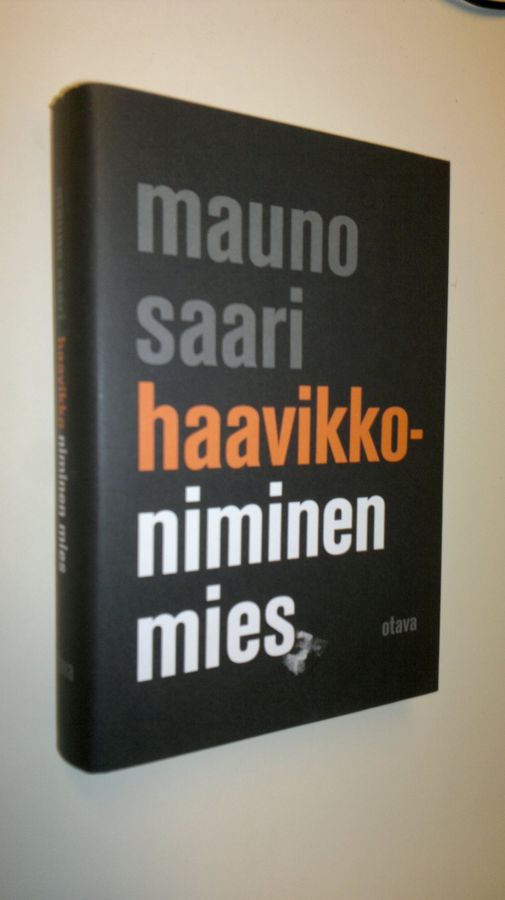 Mauno Saari : Haavikko-niminen mies