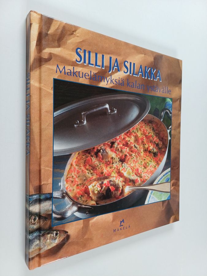 Silli ja silakka : makuelämyksiä kalan ystävälle
