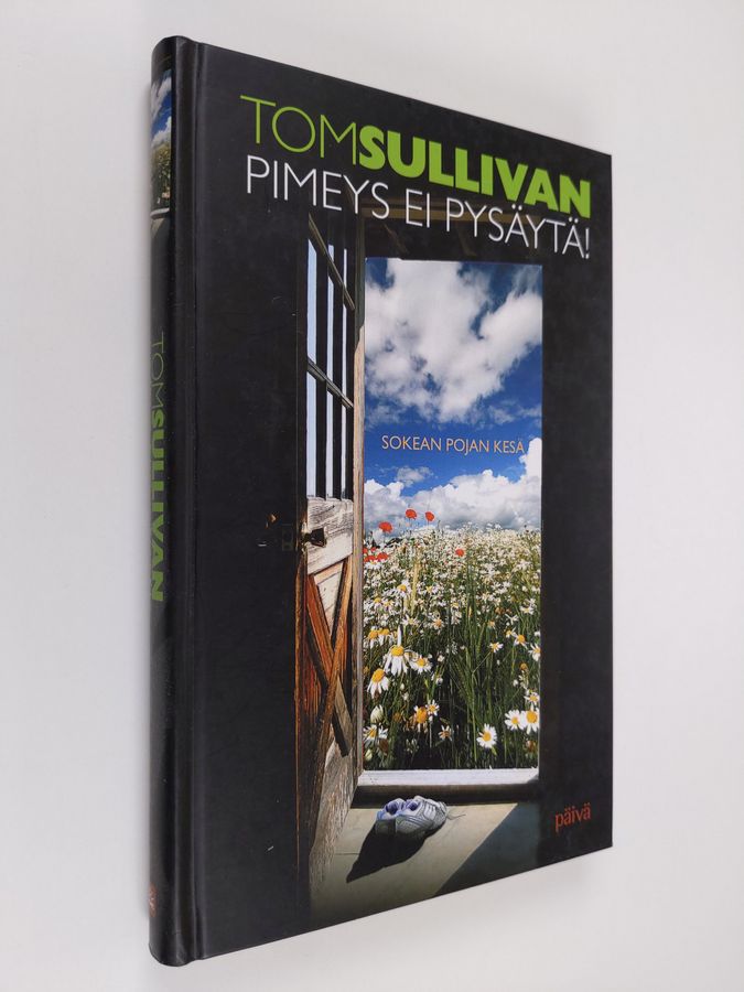 Tom Sullivan : Pimeys ei pysäytä! : sokean pojan kesä