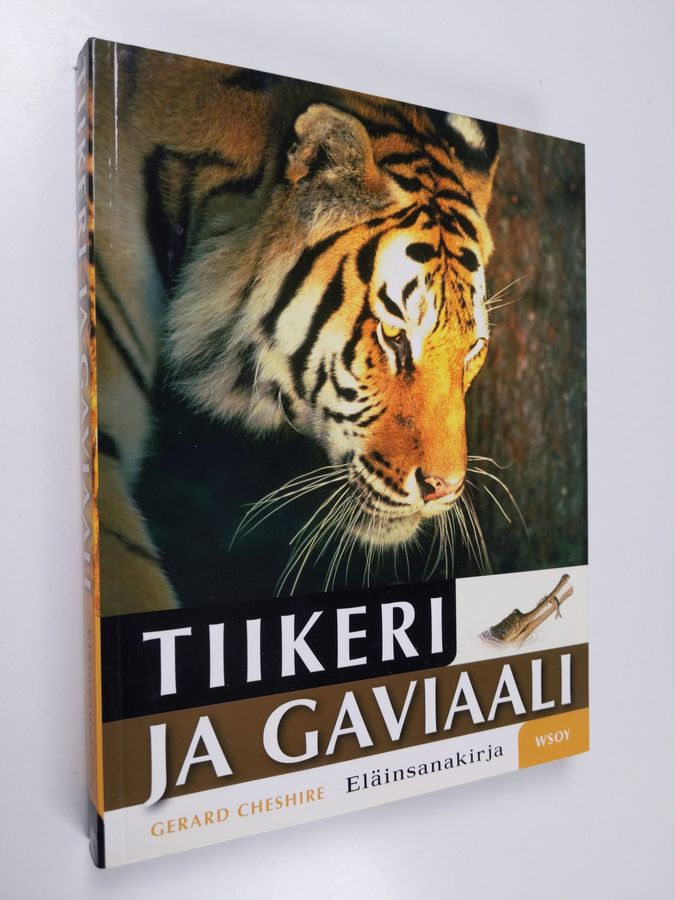 Gerard (toim.) Cheshire : Tiikeri ja gaviaali : eläinsanakirja