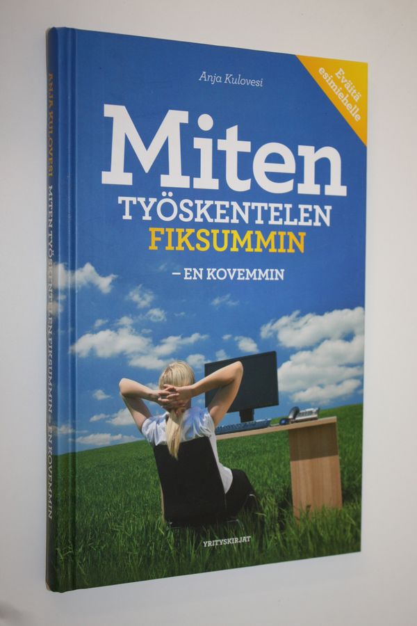 Miten työskentelen fiksummin, en kovemmin
