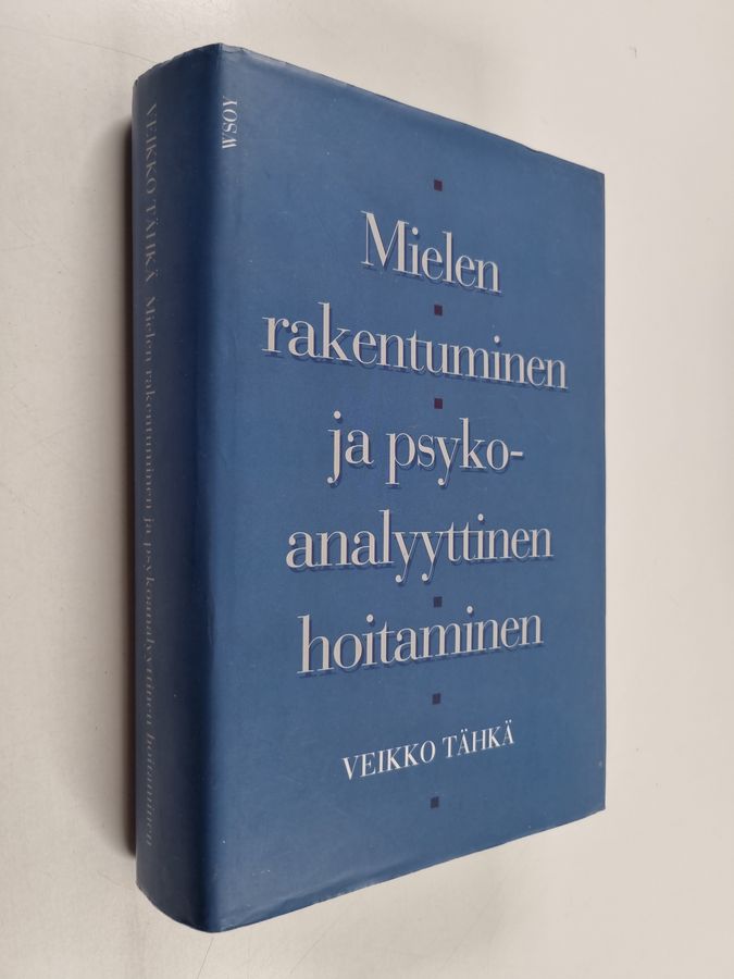 Mielen rakentuminen ja psykoanalyyttinen hoitaminen