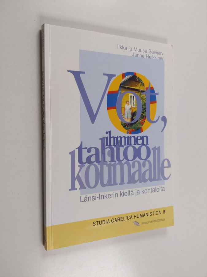 Vot, ihminen tahtoo kotimaalle : Länsi-Inkerin kieltä ja kohtaloita