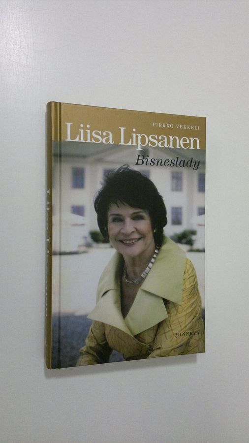Pirkko Vekkeli : Liisa Lipsanen : bisneslady