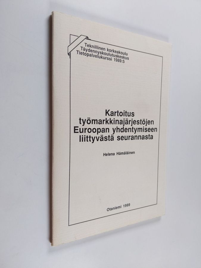 Kartoitus työmarkkinajärjestöjen Euroopan yhdentymiseen liittyvästä seurannasta
