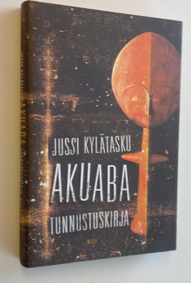 Jussi Kylätasku : Akuaba : tunnustuskirja