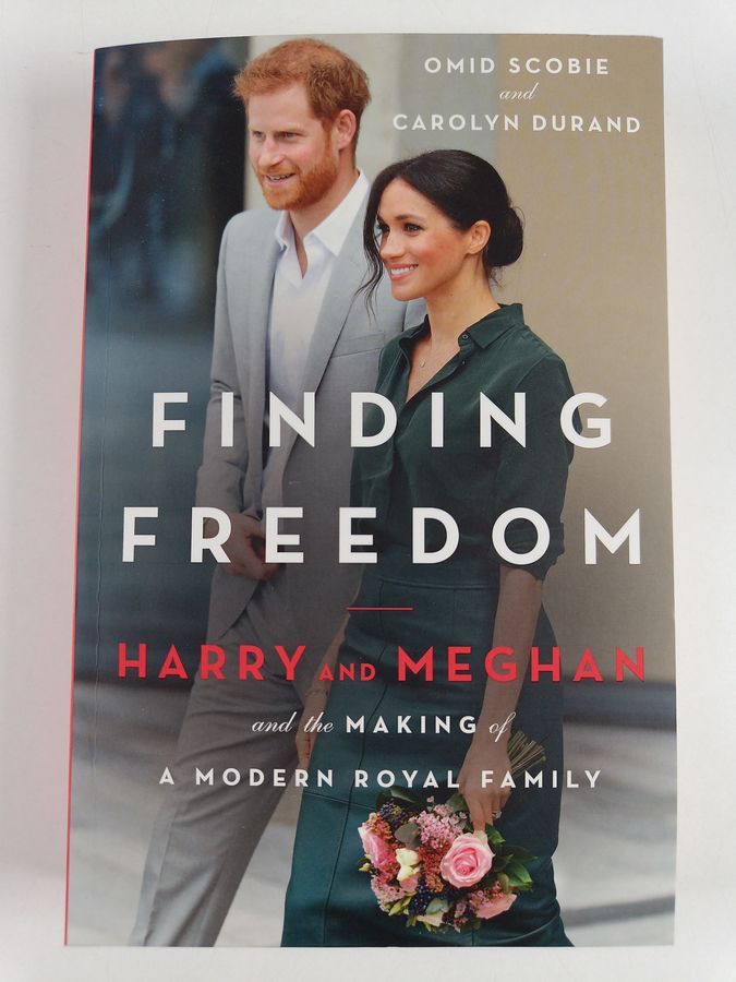 Finding Freedom - Harry and Meghan and the Making of a Modern Royal Family