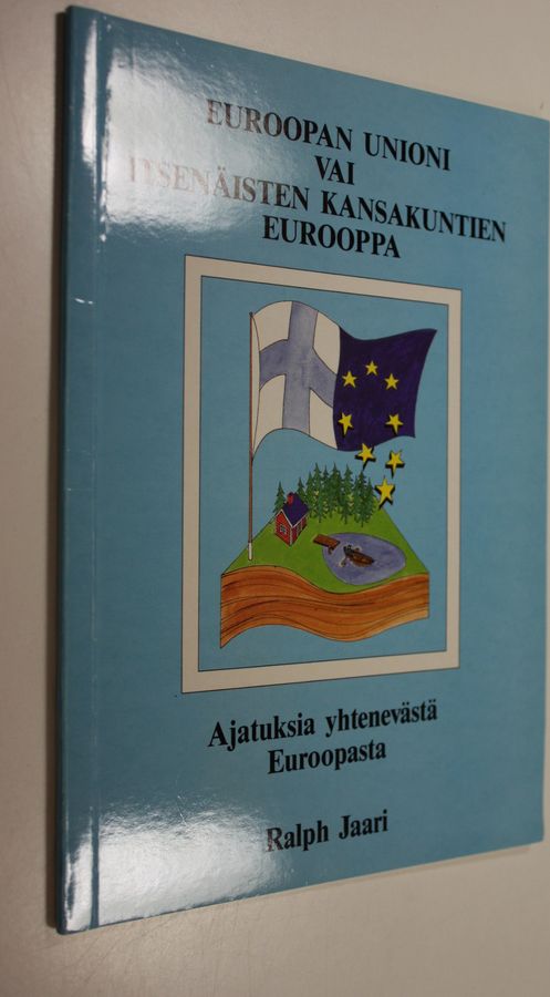 Euroopan unioni vai itsenäisten kansakuntien Eurooppa