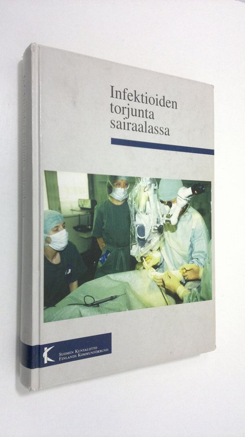 Infektioiden torjunta sairaalassa.