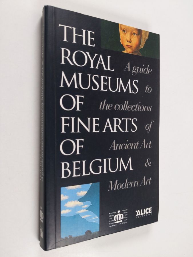 The Royal Museums of Fine Arts of Belgium - A Guide to the Collections of Ancient Art & Modern Art