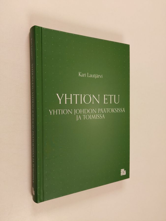 Yhtiön etu yhtiön johdon päätöksissä ja toimissa