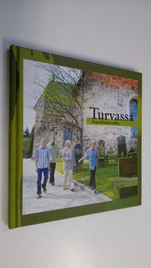 Turvassa : espoolaisen usko