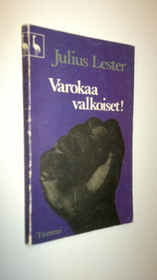 Julius Lester : Varokaa valkoiset!