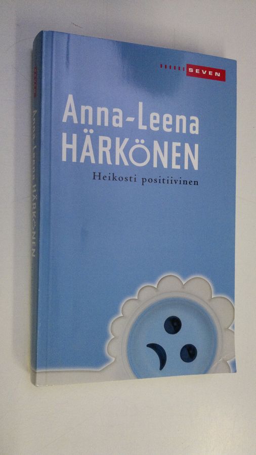 Anna-Leena Härkönen : Heikosti positiivinen
