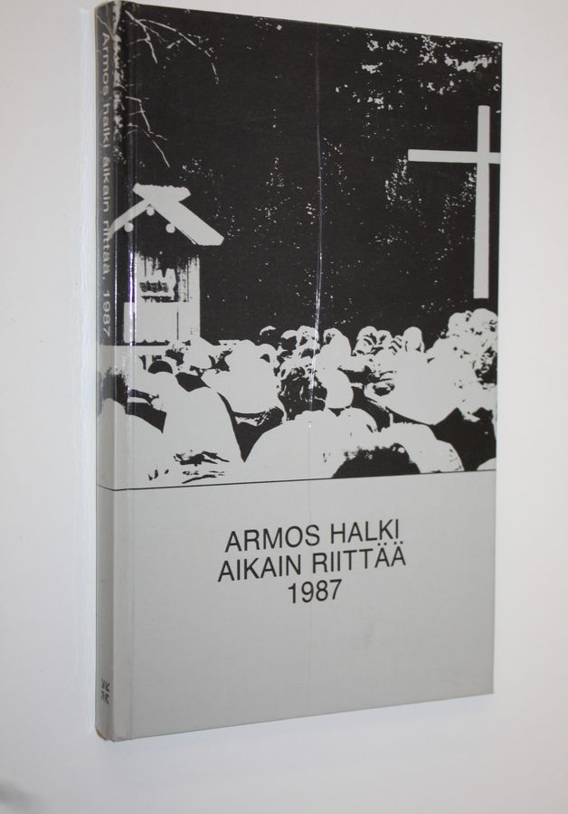 Armos halki aikain riittää