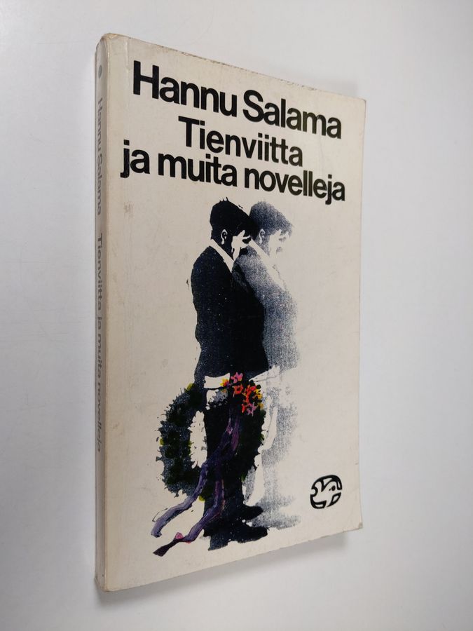 Hannu Salama : Tienviitta ja muita novelleja : valikoima teoksista Lomapäivä, Kenttäläinen käy talossa ja Kesäleski