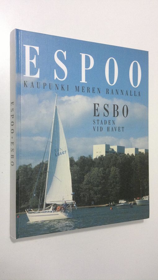 Mauritz Hellström : Espoo : kaupunki meren rannalla = Esbo : staden vid havet = Espoo : city by the sea = Espoo : Stadt am Finnischen Meerbusen = Espo : gorod na beregu morja = Espoo : varos a tenger partjan