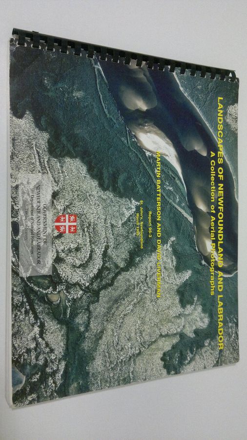 Martin Batterson : Landscapes of Newfoundland and Labrador: a Collection of Aerial Photographs