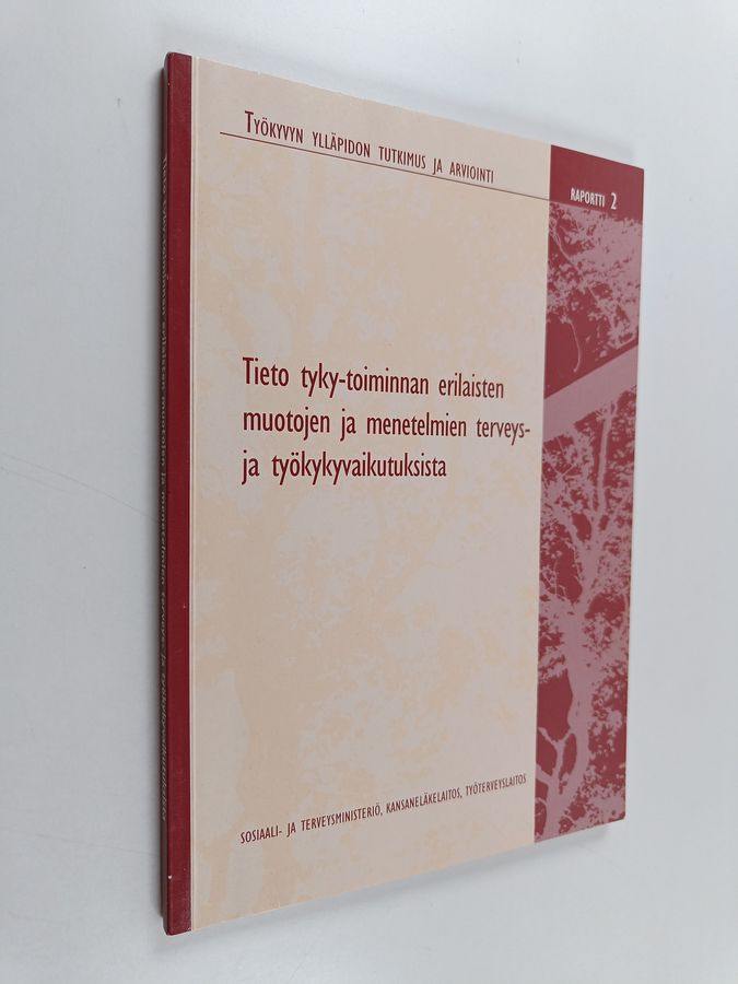 Tieto tyky-toiminnan erilaisten muotojen ja menetelmien terveys- ja työkykyvaikutuksista