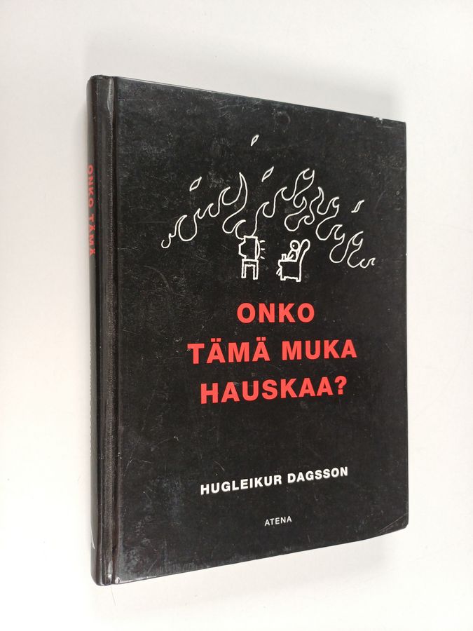Hugleikur Dagsson : Onko tämä muka hauskaa?
