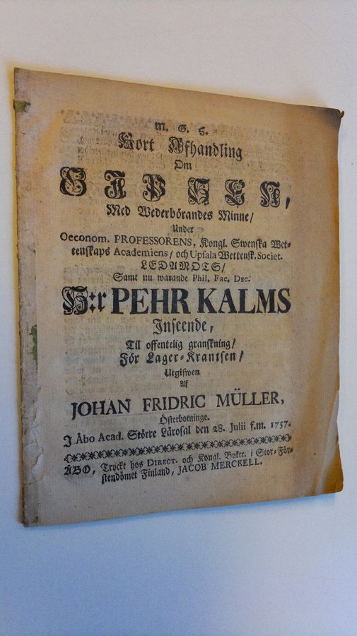 Pehr Kalm : Kort afhandling om gipsen, med wederbörandes minne, under oeconom. professorens, Kongl Swenska Wettenskaps Academiens, och Upsala Wettensk. Societ. ledamots, samt nu warande phil. fac. dec. h:r Pehr Kalms inseende, til offentelig granskning,