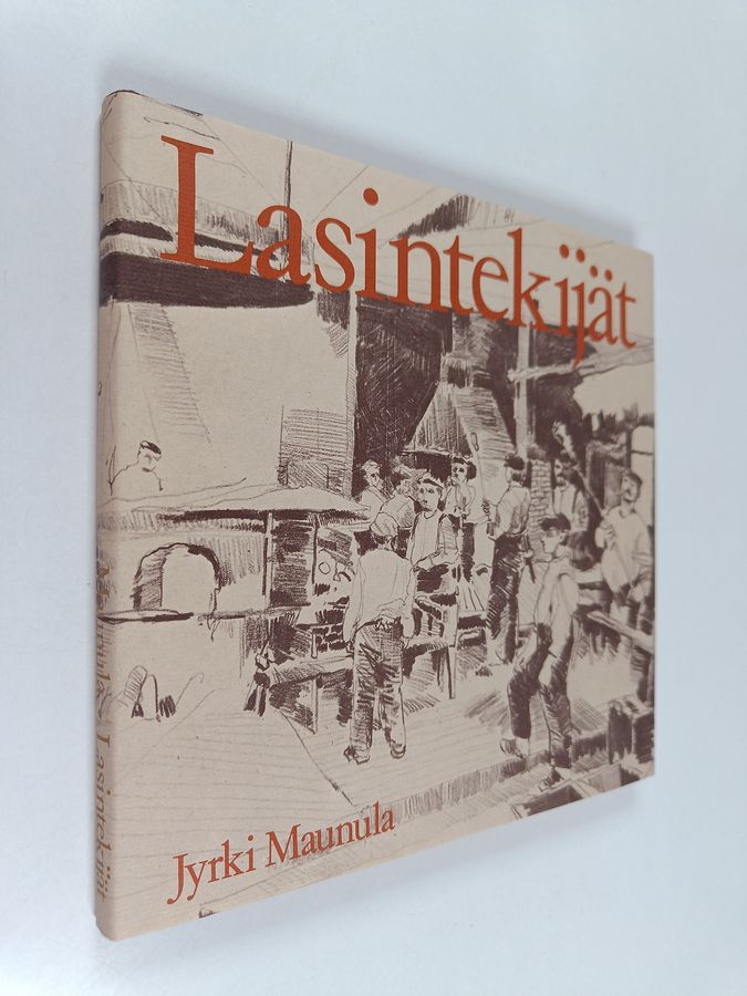 Jyrki Maunula : Lasintekijät