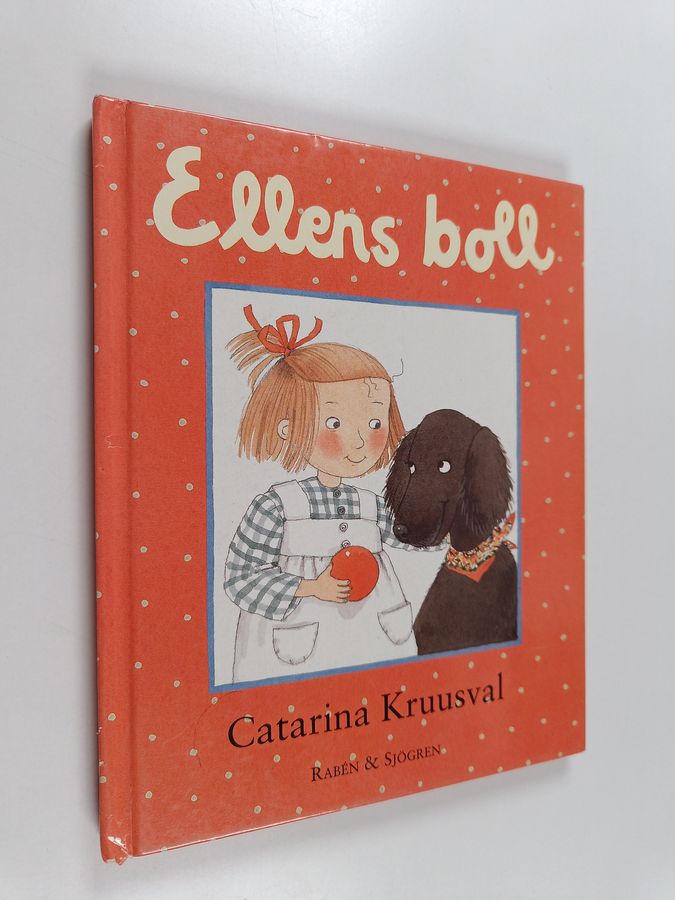Catarina Kruusval : Ellens boll